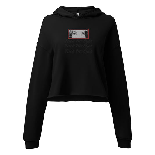 F*ck Me Eyes Crop Hoodie